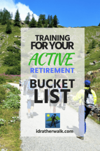 Sadly, when they finally have the time and freedom, some retirees no longer have the physical ability to pursue their bucket list dreams.  This does NOT have to happen to you!
