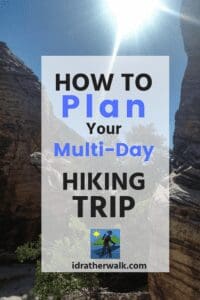So you want to go on a hiking trip.&nbsp; Great!&nbsp; Like any other event outside of your normal daily routine, it starts with planning and research.