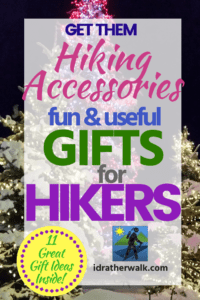 Hiking accessories are a great choice for outdoorsy gifts. But if you’re not a hiker yourself, you might not know what they could use. Read on to learn about 11 kinds of useful hiking do-dads you can give your outdoorsy friend or loved one without breaking the bank -  and you might even find something for yourself!