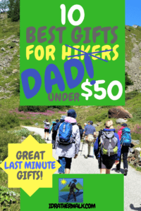 Looking for last minute Father's Day gifts? If your Dad is a hiker or other outdoorsy type, but you don't have the cash to spring for pricey gear and gadgets? Don't worry - sometimes Dad's really appreciate simpler, less expensive things. Like socks, and if you put gas in the car :-) I've made a short list of  ten practical, inexpensive items that would be great gifts for your hikey Dad!