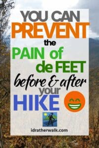 There are things you can do to keep your feet happy besides simply wearing good boots! Here are some of my favorite tips to avoid or eliminate foot pain and keep your feet&nbsp;happy, healthy and ready for any adventure.