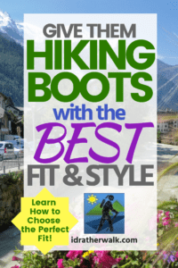 Learn how to give them the best fit and the best kind of boots for their hikes - and you can buy recommended boots right from this page!