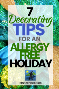 Everyone loves to decorate and make their home feel festive for the winter holidays. The key to avoiding hosting allergens (along with your guests) is to prep your home well in advance of your first holiday event, and choose your decorations carefully. Here are some decorating tips to show you how!