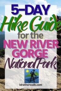 New River Gorge National Park is our nation's newest National Park. For the past couple of years, I've taken short trips to see what the Park has to offer. Read my Visit Guide with 5 days of hikes to help plan your New River Gorge National Park outdoor adventure!
